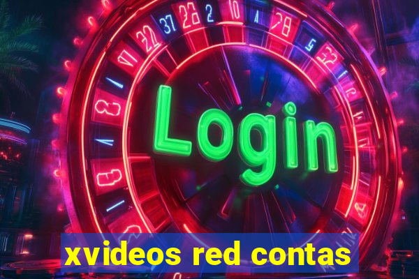 xvideos red contas